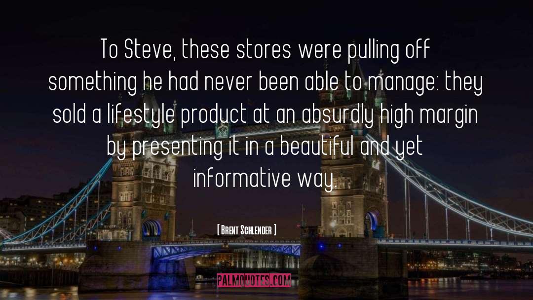 Stores quotes by Brent Schlender