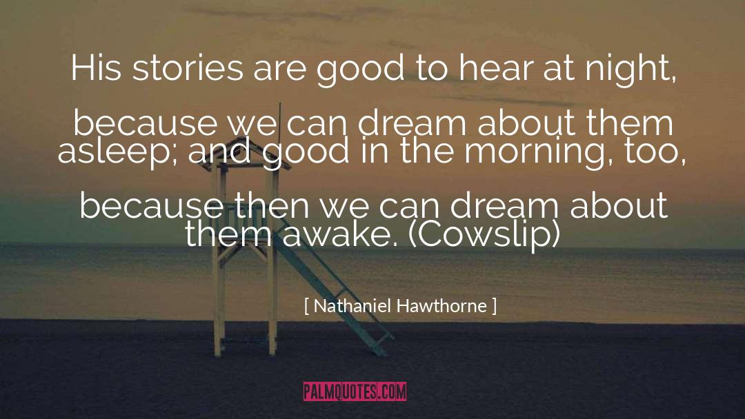 Stories Dreams quotes by Nathaniel Hawthorne