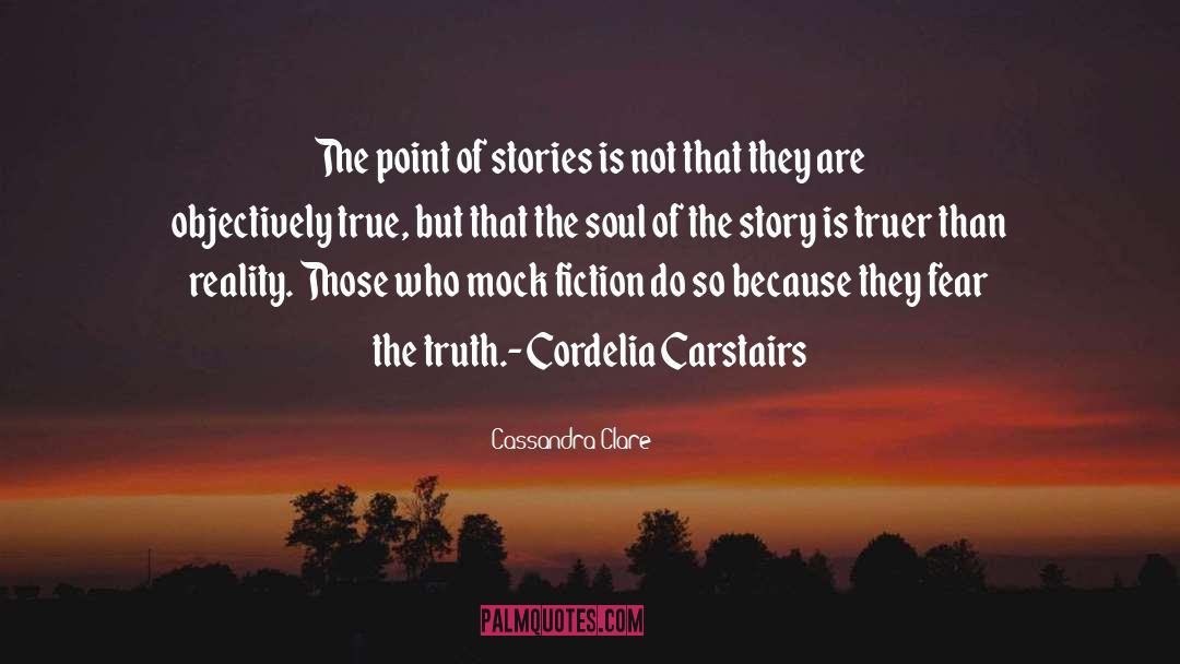 Stories Imortality quotes by Cassandra Clare