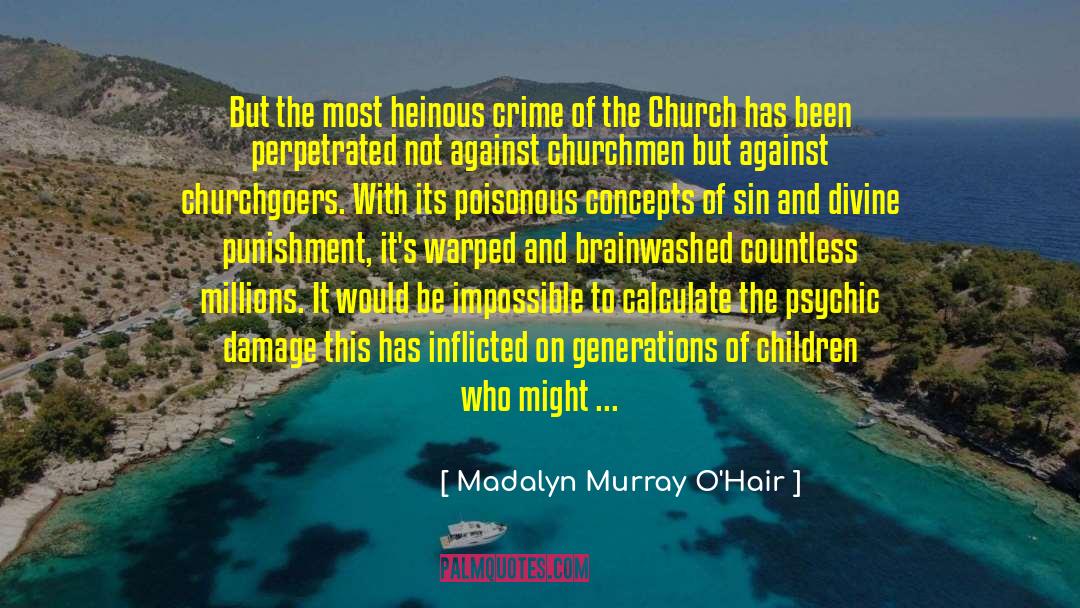 Stories Of Crime And Punishment quotes by Madalyn Murray O'Hair