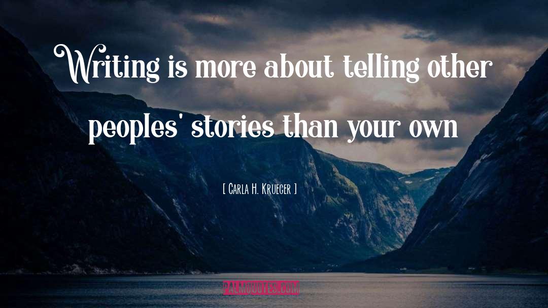 Stories Of People quotes by Carla H. Krueger