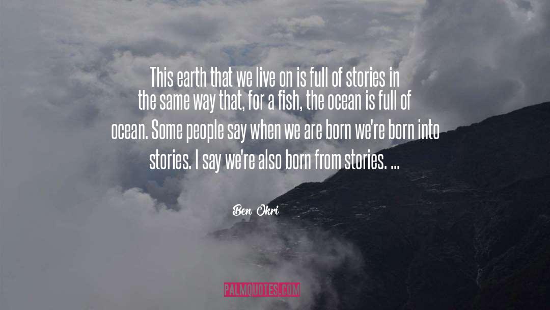 Stories Writing quotes by Ben Okri