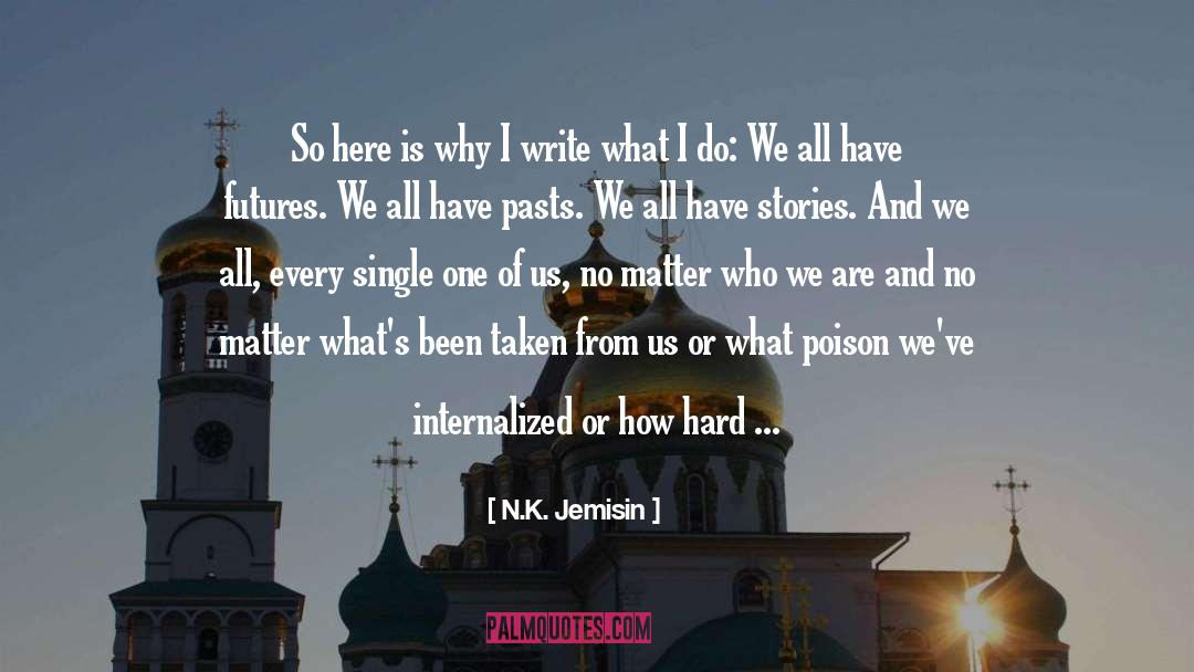 Stories Writing quotes by N.K. Jemisin