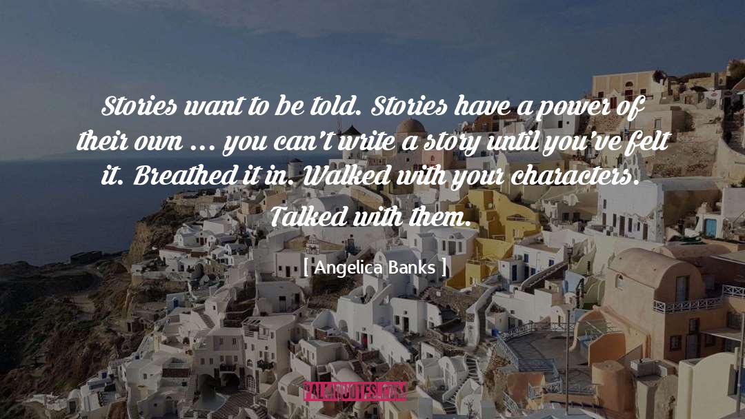 Stories Writing quotes by Angelica Banks