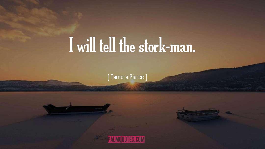Storks quotes by Tamora Pierce