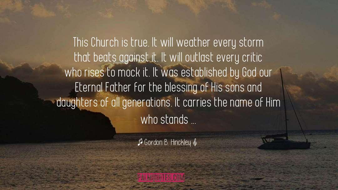 Storm quotes by Gordon B. Hinckley