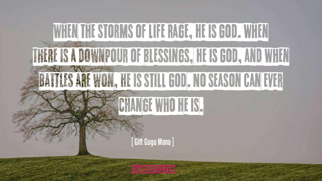 Storms Of Life quotes by Gift Gugu Mona