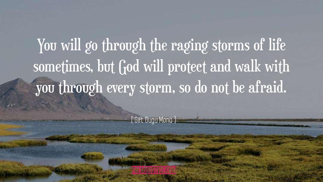 Storms Of Life quotes by Gift Gugu Mona