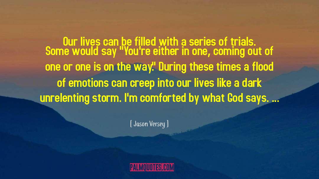 Storms Of Life quotes by Jason Versey