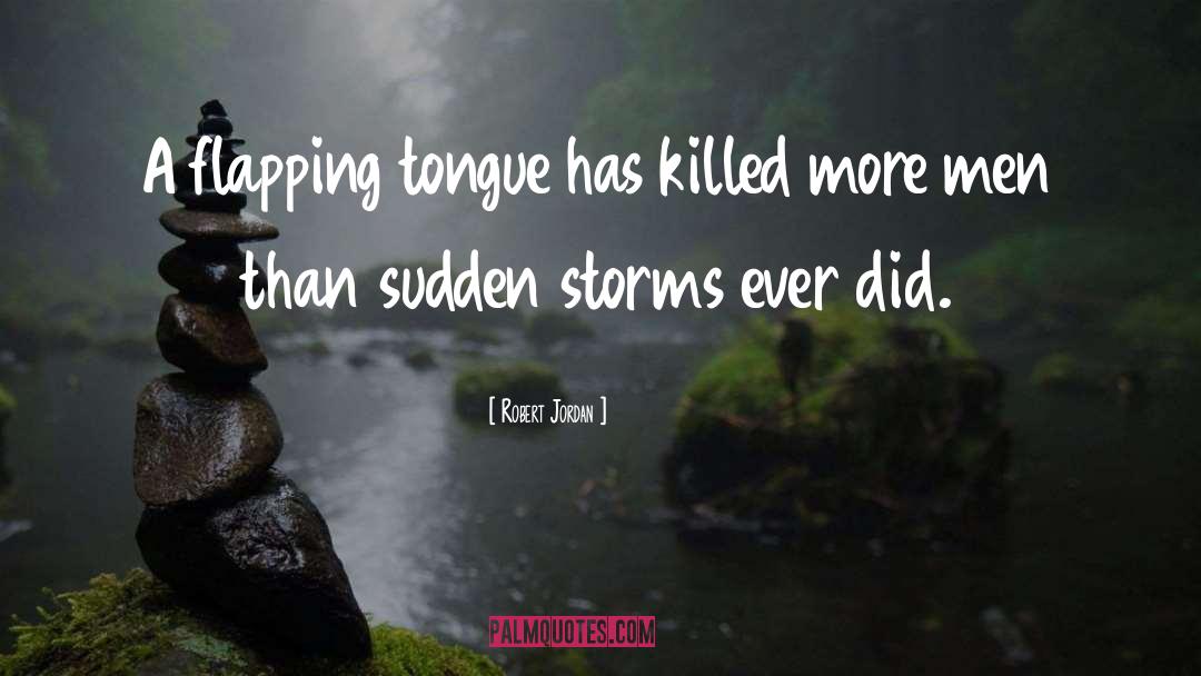 Storms quotes by Robert Jordan