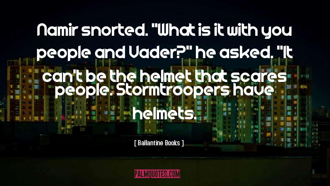 Stormtroopers quotes by Ballantine Books