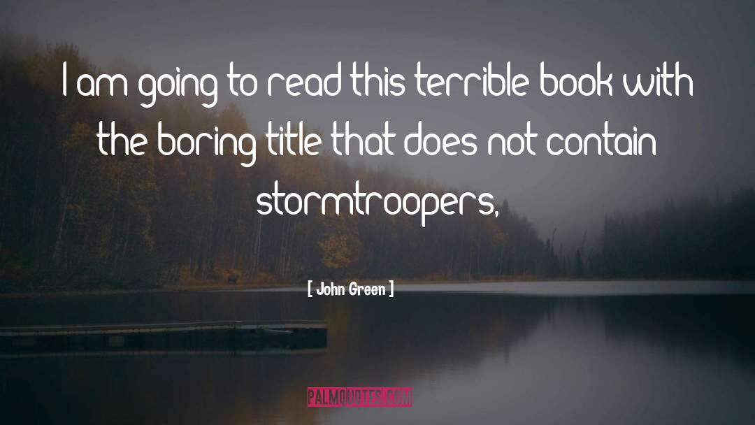 Stormtroopers quotes by John Green
