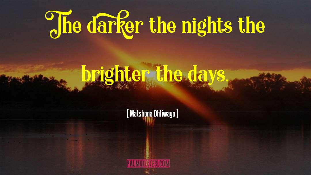 Stormy Nights quotes by Matshona Dhliwayo