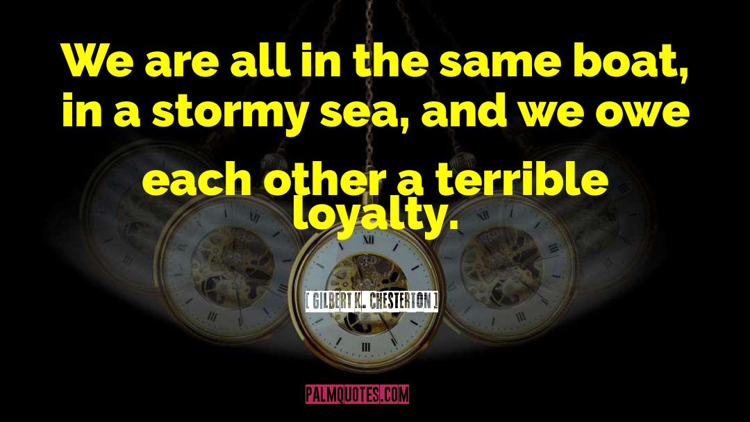 Stormy Seas quotes by Gilbert K. Chesterton