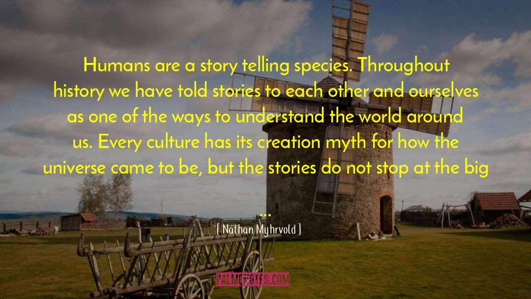 Story Building quotes by Nathan Myhrvold