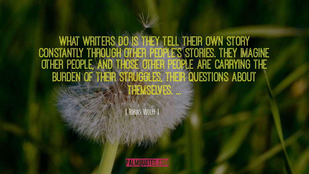 Story Building quotes by Tobias Wolff