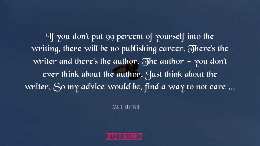 Story Development quotes by Andre Dubus III