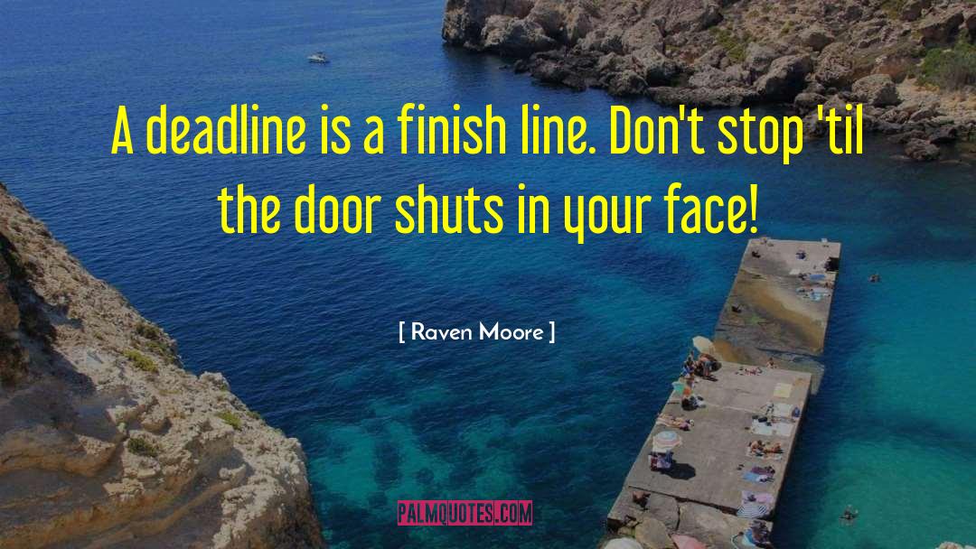 Story Finish quotes by Raven Moore