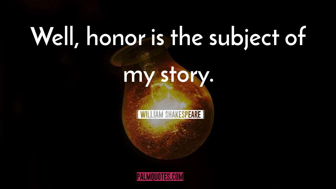 Story Inspiration quotes by William Shakespeare