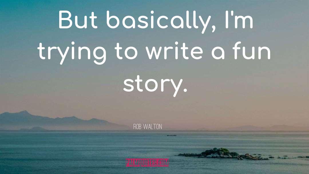 Story Level quotes by Rob Walton