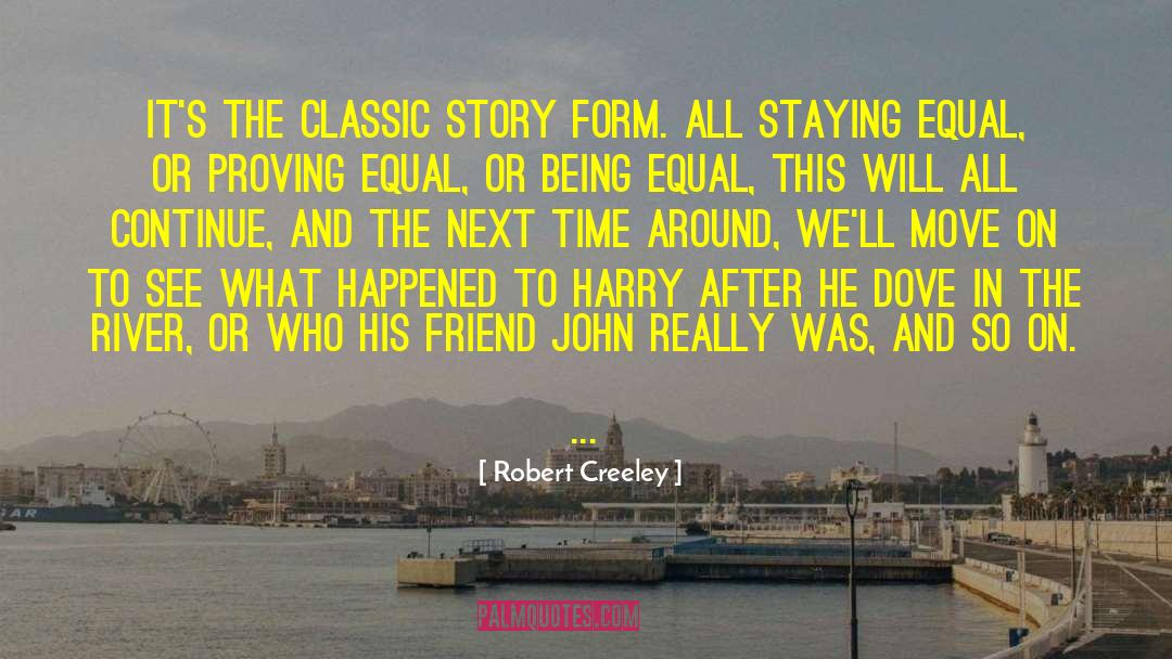 Story Makers quotes by Robert Creeley