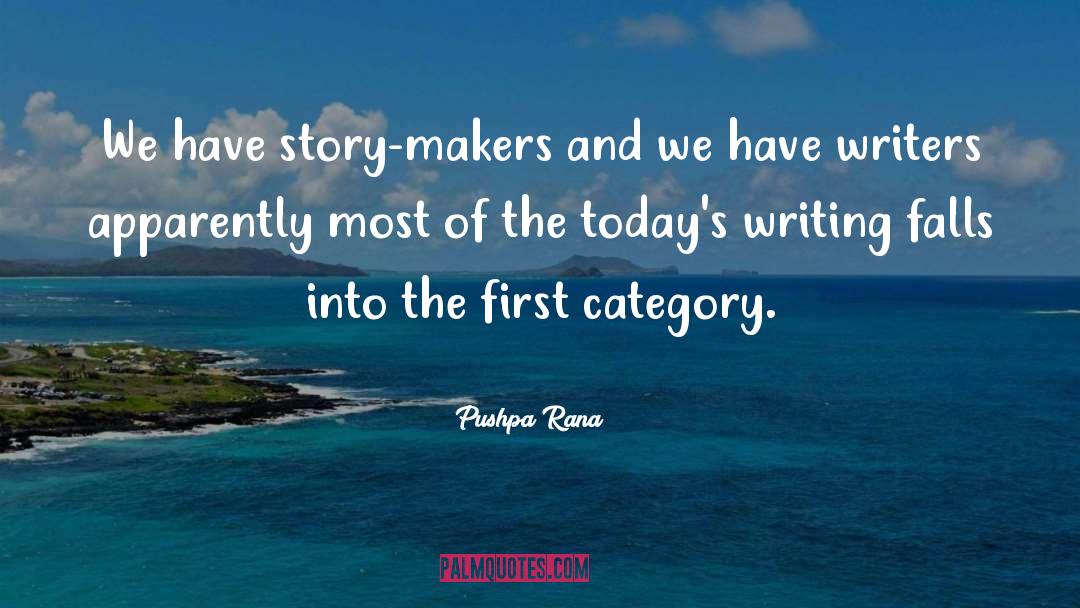 Story Makers quotes by Pushpa Rana