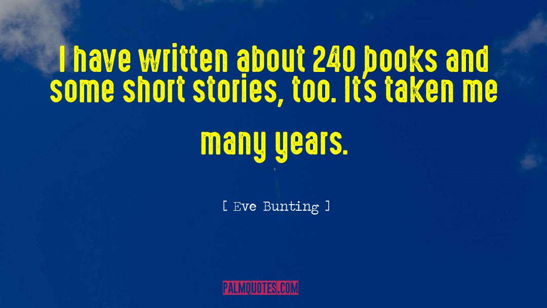 Story Makers quotes by Eve Bunting