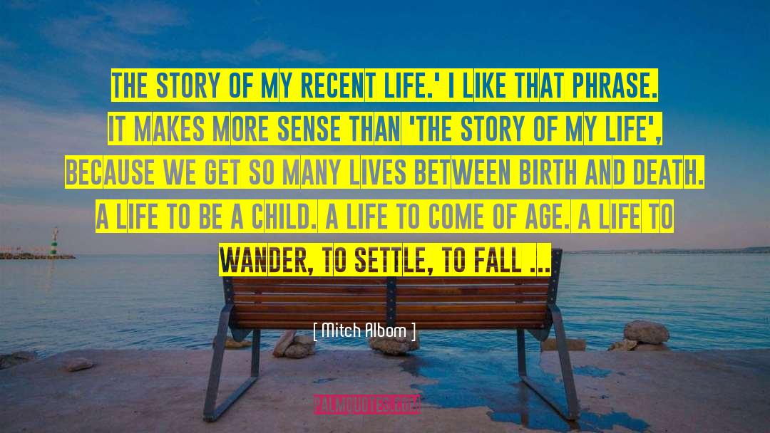 Story Of My Life quotes by Mitch Albom