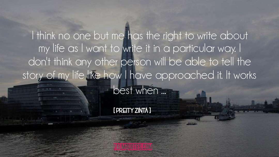 Story Of My Life quotes by Preity Zinta