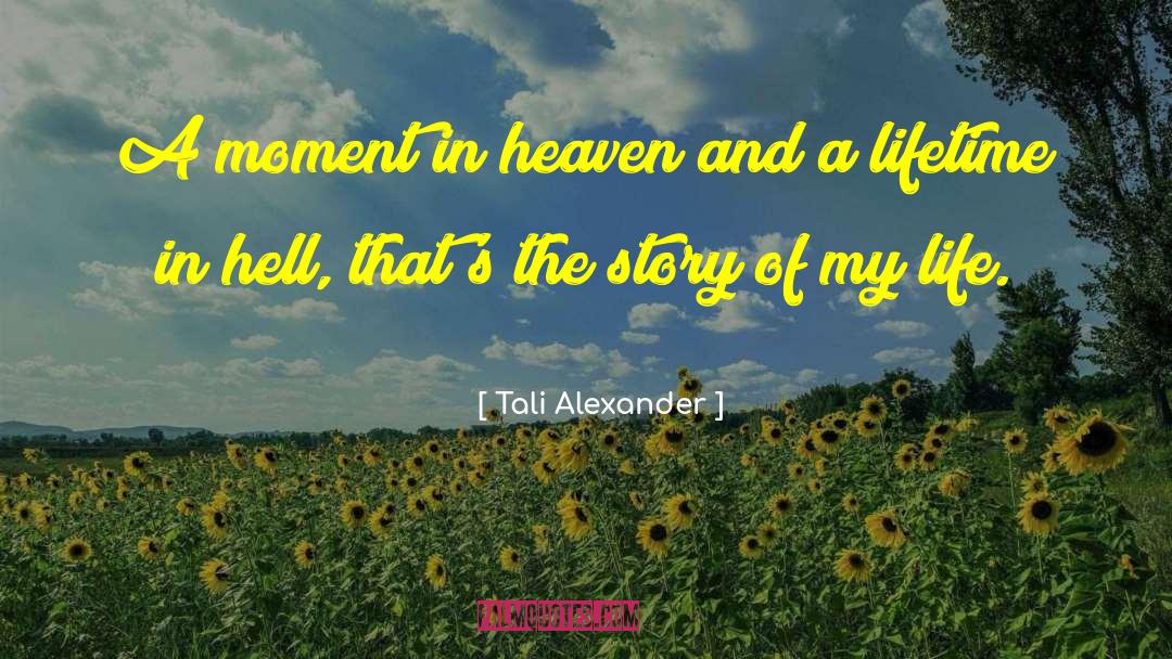 Story Of My Life quotes by Tali Alexander