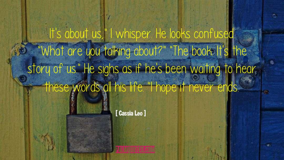 Story Of Us quotes by Cassia Leo