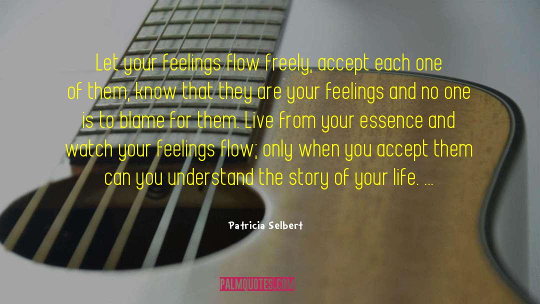 Story Of Your Life quotes by Patricia Selbert