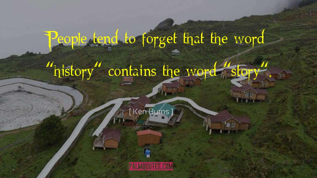 Story People quotes by Ken Burns