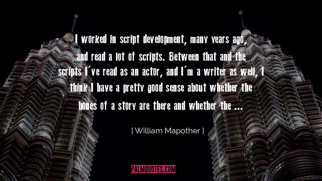 Story Script Decisions quotes by William Mapother
