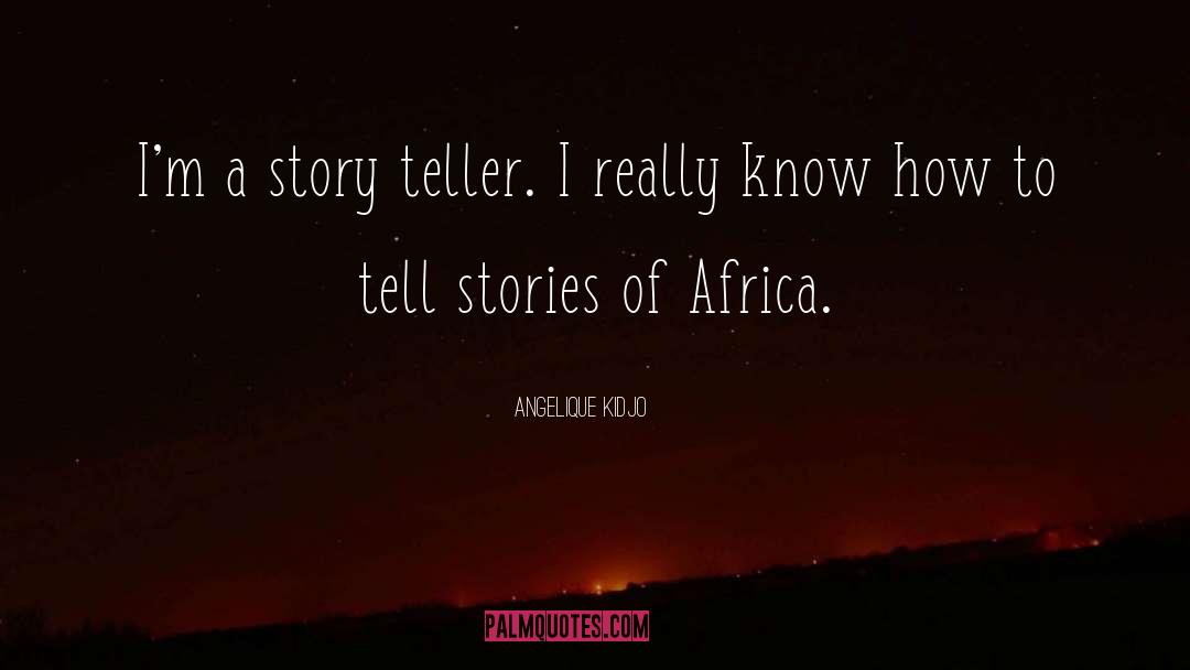 Story Teller quotes by Angelique Kidjo