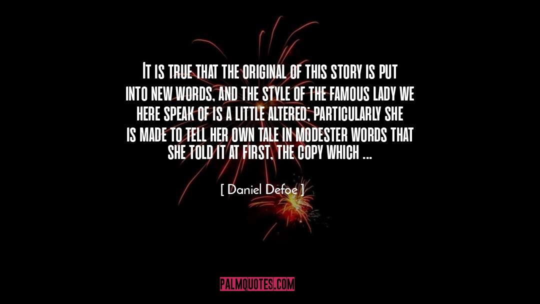 Story Teller quotes by Daniel Defoe