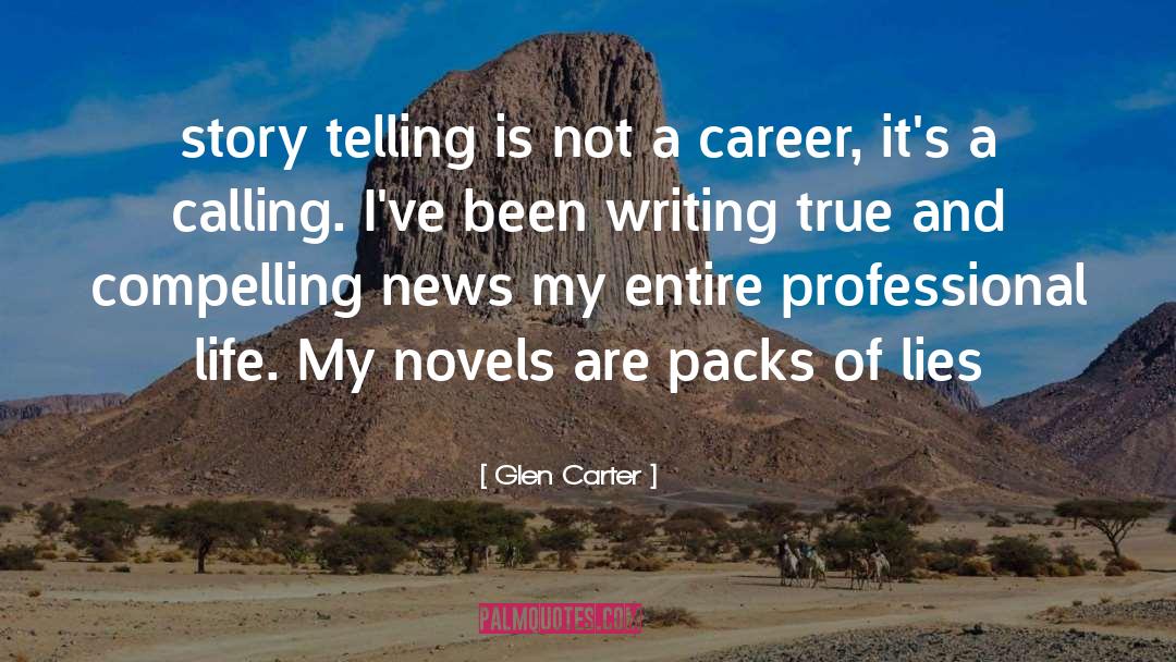 Story Telling quotes by Glen Carter