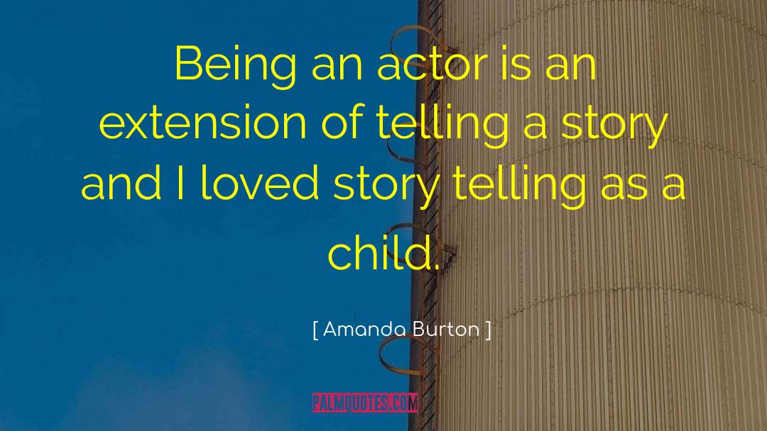 Story Telling quotes by Amanda Burton