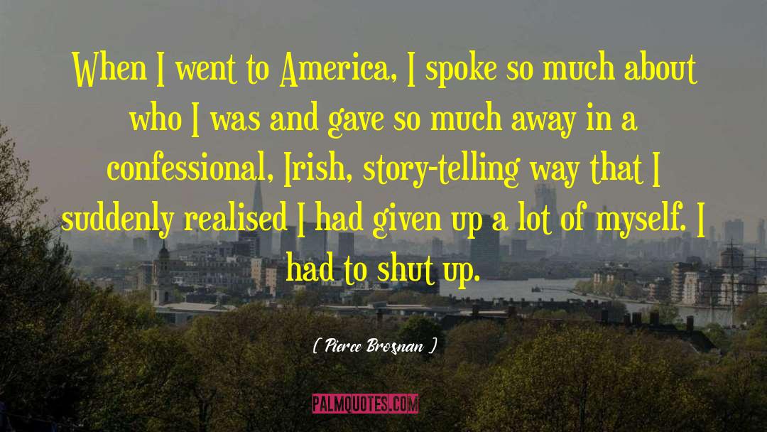 Story Telling quotes by Pierce Brosnan