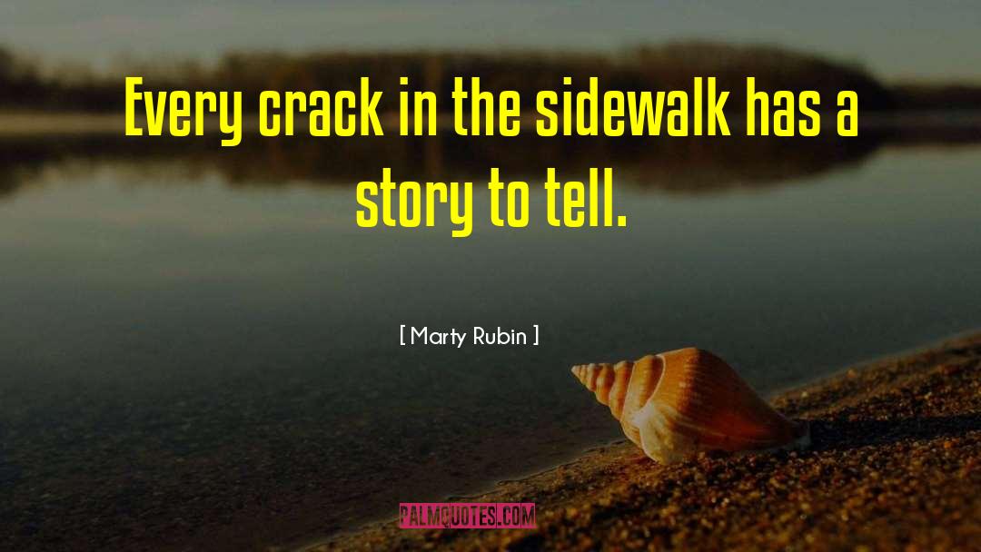 Story To Tell quotes by Marty Rubin