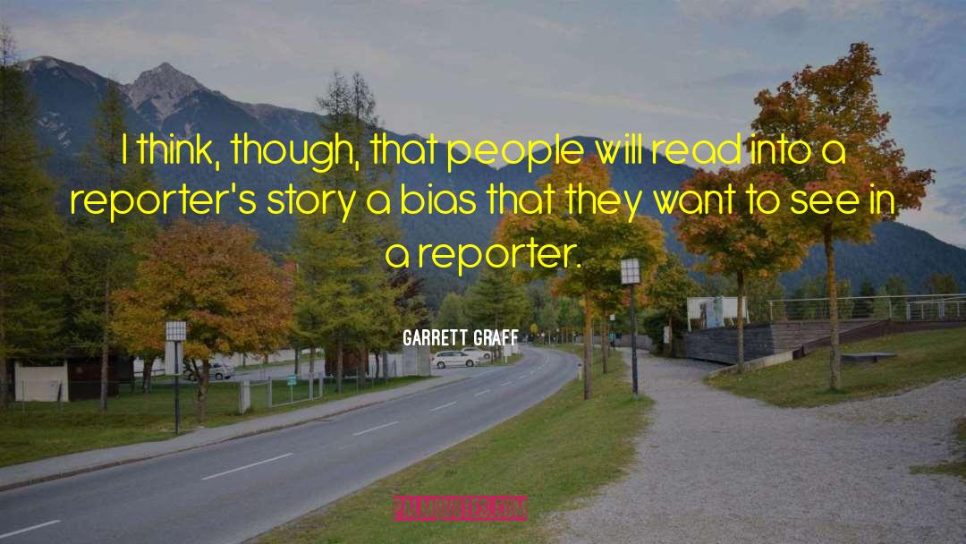Story Urge quotes by Garrett Graff