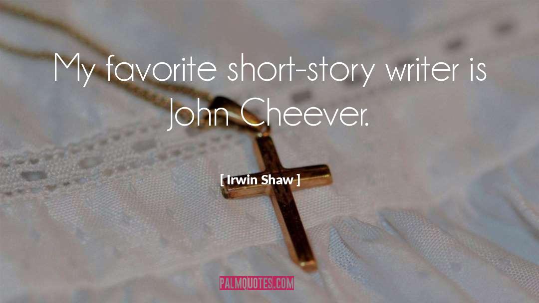 Story Writers quotes by Irwin Shaw