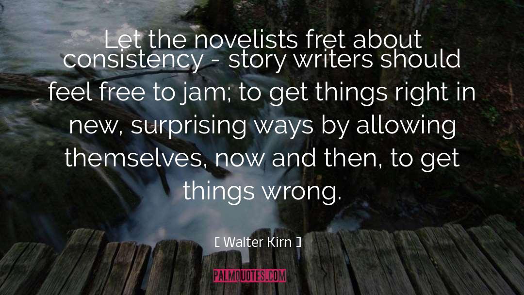 Story Writers quotes by Walter Kirn