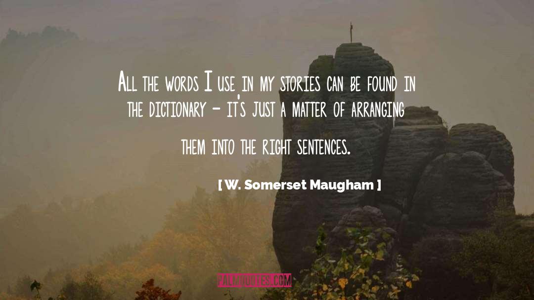 Story Writers quotes by W. Somerset Maugham