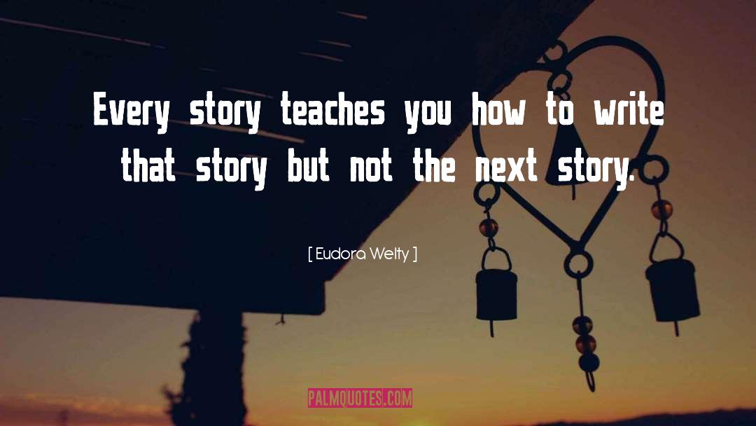 Story Writing quotes by Eudora Welty