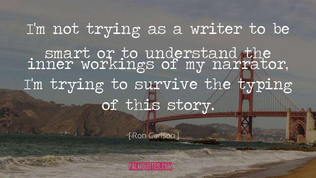 Story Writing quotes by Ron Carlson
