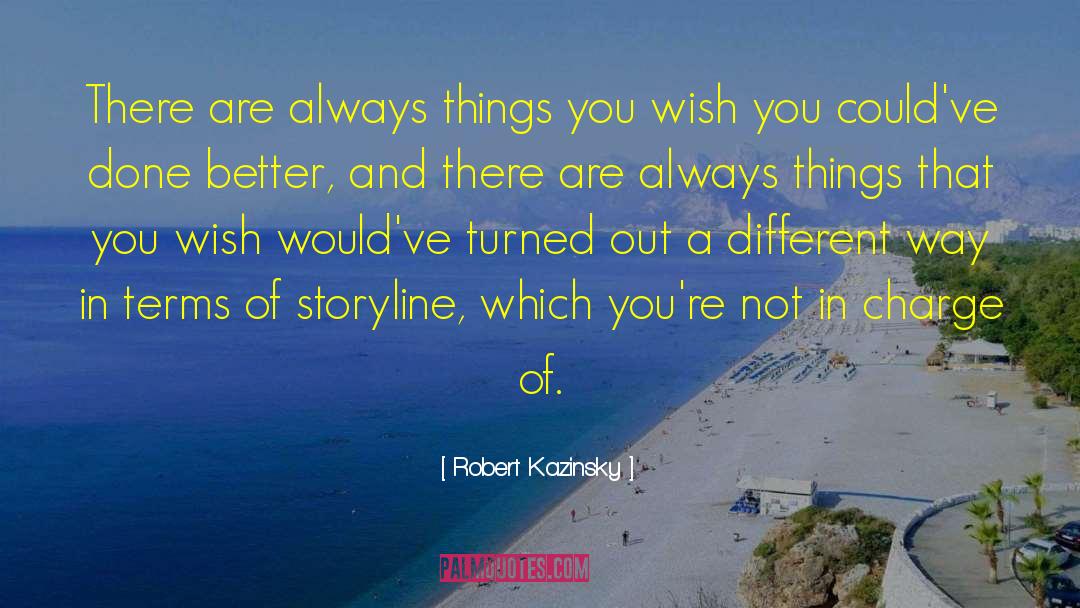 Storyline quotes by Robert Kazinsky