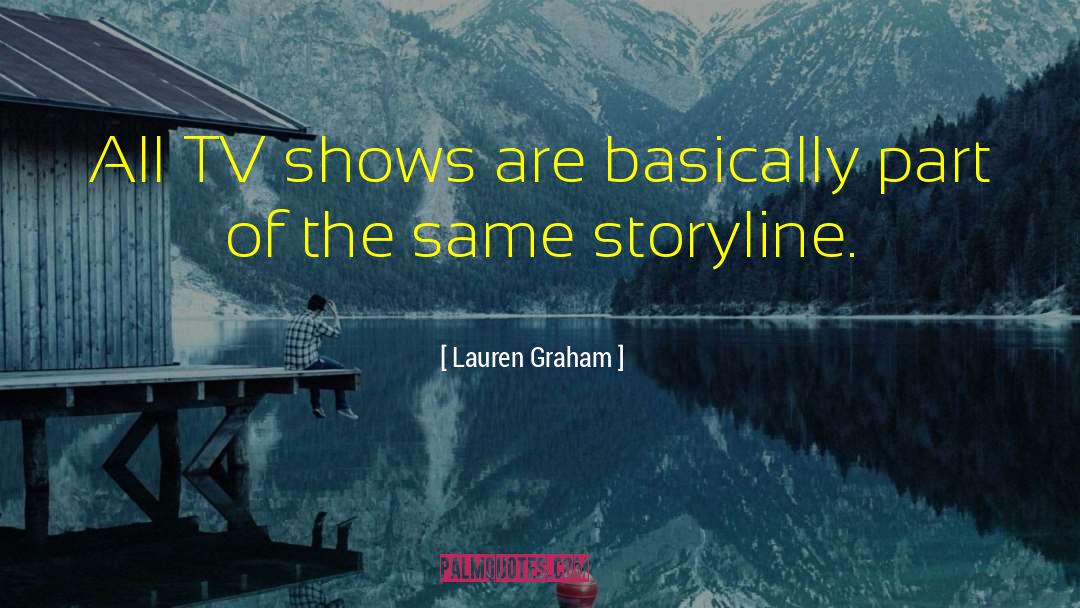 Storyline quotes by Lauren Graham