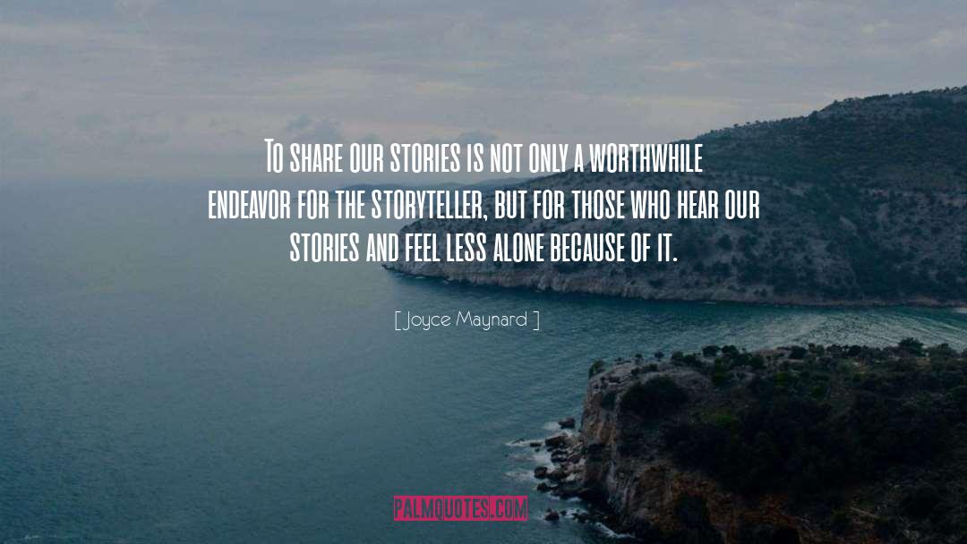 Storyteller quotes by Joyce Maynard