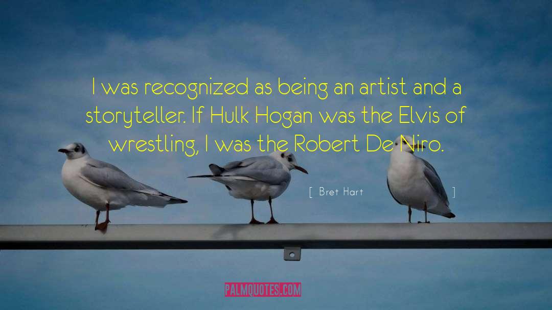 Storyteller quotes by Bret Hart